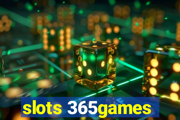 slots 365games